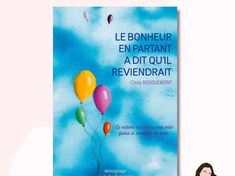 &laquo;&nbsp;Le bonheur en partant a dit qu’il reviendrait&nbsp;&raquo; de Cindy&nbsp;Bouquemont